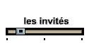 les invit�s