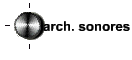 arch. sonores
