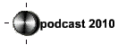 podcast 2010