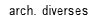 arch. diverses