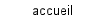 accueil